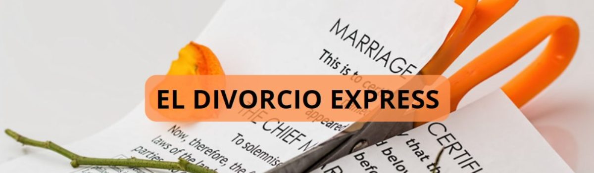 El divorcio exprés: ¿en qué consiste?